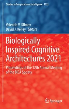 portada Biologically Inspired Cognitive Architectures 2021: Proceedings of the 12th Annual Meeting of the Bica Society (en Inglés)