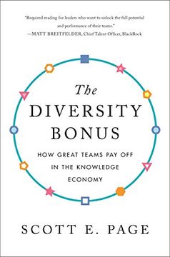 portada The Diversity Bonus: How Great Teams pay off in the Knowledge Economy (Our Compelling Interests, 2) (en Inglés)