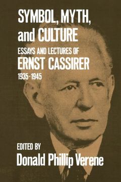 portada Symbol, Myth, and Culture: Essays and Lectures of Ernst Cassirer, 1935-1945 