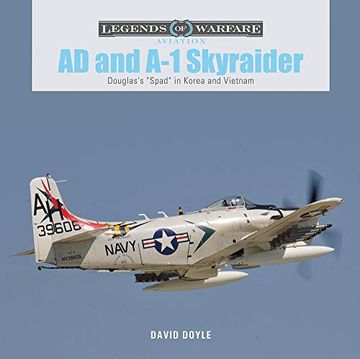portada Ad and a-1 Skyraider: Douglas'S "Spad" in Korea and Vietnam: 40 (Legends of Warfare: Aviation) (in English)