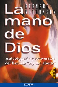 portada La Mano de Dios: Autobiografia y Conversion del Llamado rey del a Borto (5ª Ed. ) (in Spanish)