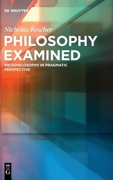 portada Philosophy Examined: Metaphilosophy in Pragmatic Perspective (en Inglés)