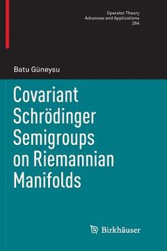 portada Covariant Schrödinger Semigroups on Riemannian Manifolds (en Inglés)