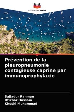 portada Prévention de la pleuropneumonie contagieuse caprine par immunoprophylaxie (in French)