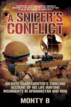 portada A Sniper's Conflict: An Elite Sharpshootera's Thrilling Account of Hunting Insurgents in Afghanistan and Iraq (in English)