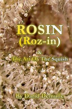 portada Rosin - And The Art Of The Squish (en Inglés)