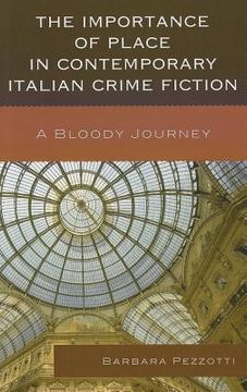 portada the importance of place in contemporary italian crime fiction: a bloody journey
