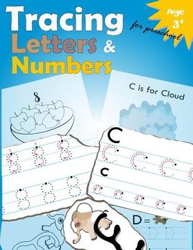 portada Tracing Letters and Numbers for Preschool: Kindergarten Tracing Workbook (en Inglés)