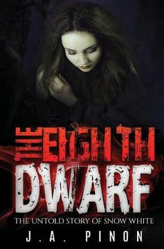 portada The Eighth Dwarf: The Untold Story of Snow White (in English)