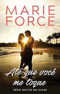 portada Até que Você me Toque (Série Noites em Miami) (in Portuguese)