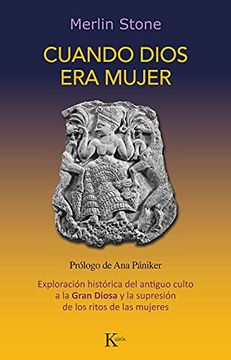 portada Cuando Dios Era Mujer: Exploración Histórica del Antiguo Culto a la Gran Diosa Y La Supresión de Los Ritos de Las Mujeres