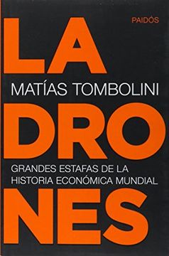 portada Ladrones. Grandes Estafas de la Historia Economica Mundial (in Spanish)