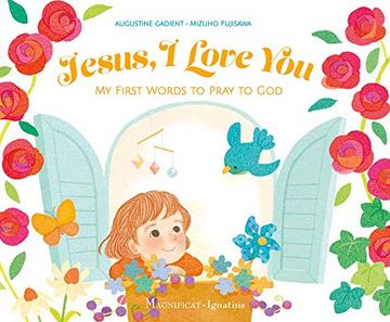 portada Jesus, i Love You: My First Words to Pray to god 