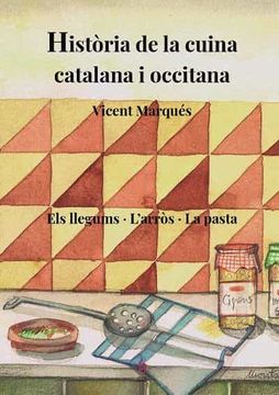 portada Història de la Cuina Catalana i Occitana: Els Llegums · L'arròs · la Pasta: 3