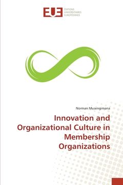 portada Innovation and Organizational Culture in Membership Organizations