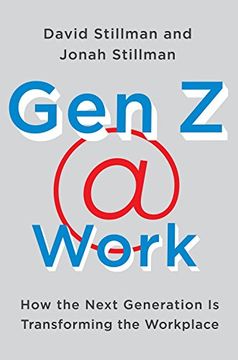 portada Gen Z @ Work: How the Next Generation Is Transforming the Workplace