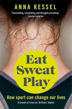 portada Eat Sweat Play: How Sport Can Change Our Lives