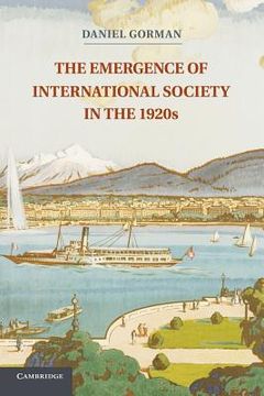 portada The Emergence of International Society in the 1920S (in English)