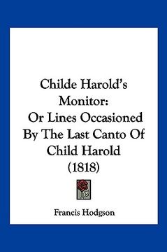 portada childe harold's monitor: or lines occasioned by the last canto of child harold (1818) (en Inglés)