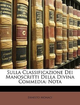 portada Sulla Classificazione Dei Manoscritti Della Divina Commedia: Nota (in Italian)