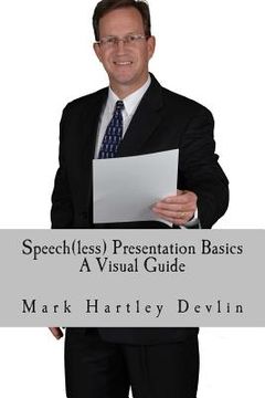 portada Speech(less) Presentation Basics: A Visual Guide (en Inglés)