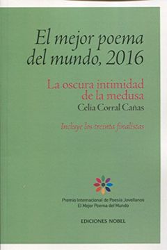 portada El Mejor Poema del Mundo, 2016. La Oscura Intimidad de la Medusa (Incluye los Treinta Finalistas) (in Spanish)