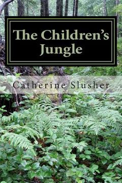 portada The Children's Jungle: One Treatment Foster Care Mother's Story of Loving Some of the Most Difficult Children in the Country (en Inglés)