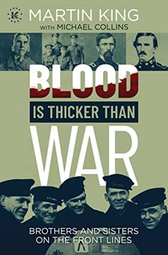 portada Blood Is Thicker Than War: Brothers and Sisters on the Front Lines