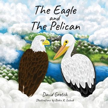 portada The Eagle and The Pelican (in English)