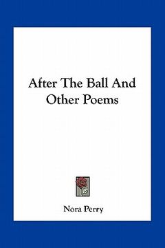 portada after the ball and other poems (en Inglés)
