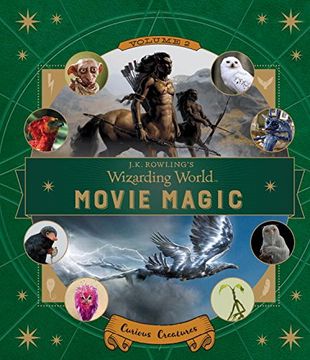portada J. K. Rowling's Wizarding World: Movie Magic Volume Two: Curious Creatures (en Inglés)