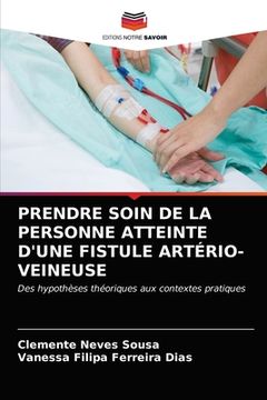portada Prendre Soin de la Personne Atteinte d'Une Fistule Artério-Veineuse (in French)
