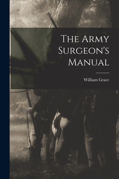 portada The Army Surgeon's Manual (en Inglés)