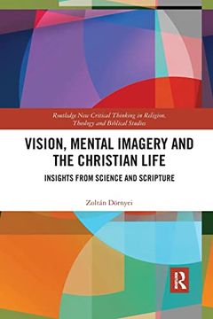 portada Vision, Mental Imagery and the Christian Life (Routledge new Critical Thinking in Religion, Theology and Biblical Studies) (en Inglés)