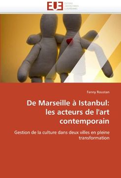 portada de Marseille a Istanbul: Les Acteurs de L'Art Contemporain