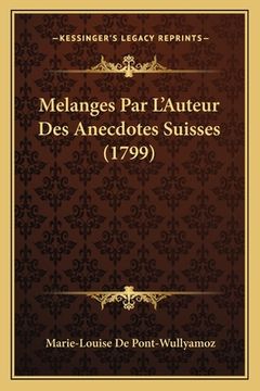 portada Melanges Par L'Auteur Des Anecdotes Suisses (1799) (en Francés)