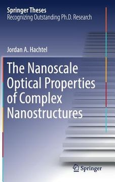 portada The Nanoscale Optical Properties of Complex Nanostructures (en Inglés)