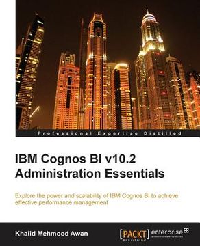 portada IBM Cognos Bi V10.2 Administration Essentials (en Inglés)