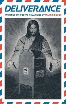 portada Deliverance Writings on Postal Relations by Marc Fischer (en Inglés)