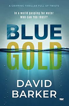 portada Blue Gold: A Gripping Thriller Full of Twists (The Gold Trilogy) (en Inglés)