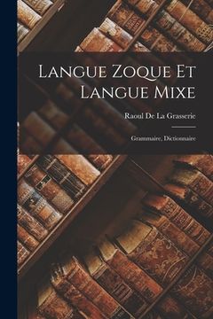 portada Langue Zoque Et Langue Mixe: Grammaire, Dictionnaire