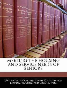portada meeting the housing and service needs of seniors (en Inglés)