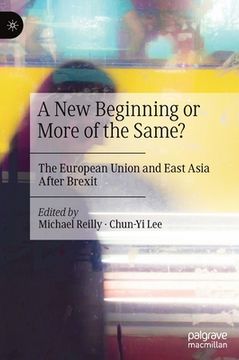 portada A New Beginning or More of the Same?: The European Union and East Asia After Brexit (en Inglés)