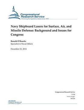 portada Navy Shipboard Lasers for Surface, Air, and Missile Defense: Background and Issues for Congress (in English)