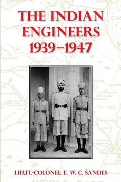 portada The Indian Engineers, 1939-47 (en Inglés)