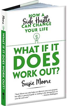 portada What if it Does Work Out? How a Side Hustle can Change Your Life 