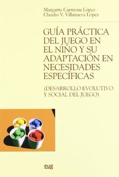 portada Guía Práctica del Juego en el Niño y su Adaptación en Necesidades Específicas (Desarrollo Evolutivo y Social del Juego) (Monográfica