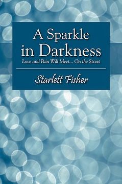 portada a sparkle in darkness: love and pain will meet... on the street (in English)