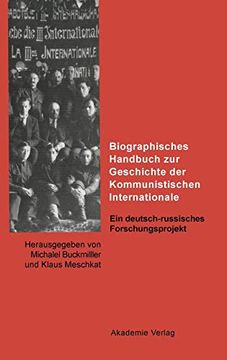 portada Biographisches Handbuch zur Geschichte der Kommunistischen Internationale (en Alemán)