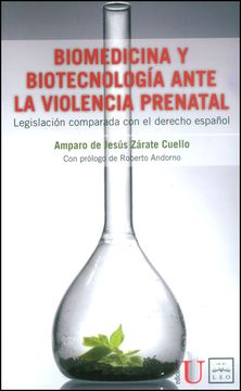 portada Biomedicina y Biotecnología Ante la Violencia Prenatal. Legislación Comparada con el Derecho Español